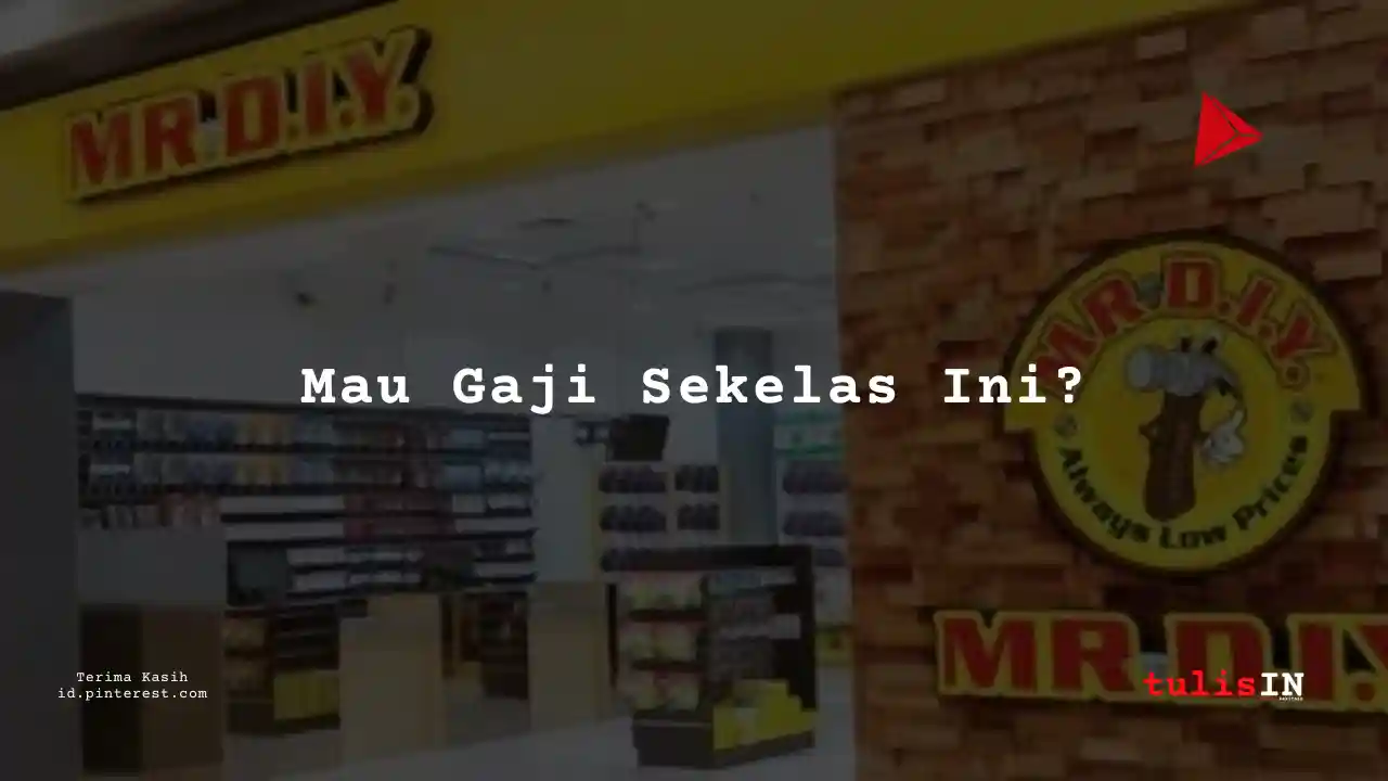 Berapa Gaji Supervisor Penjualan PT Daya Intiguna Yasa Tbk (MR DIY) Tahun 2025?