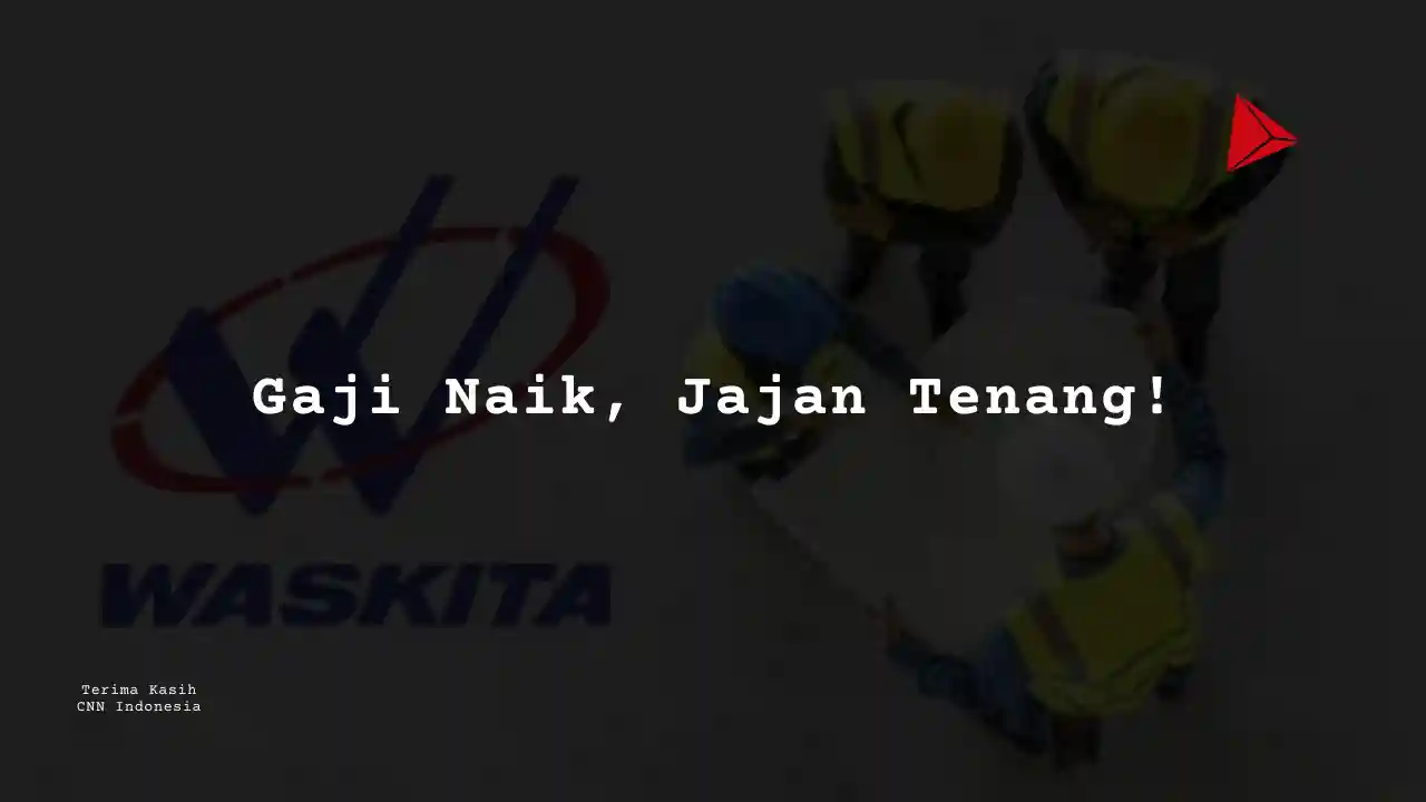 Berapa Gaji Surveyor PT Wakita Karya 2025?