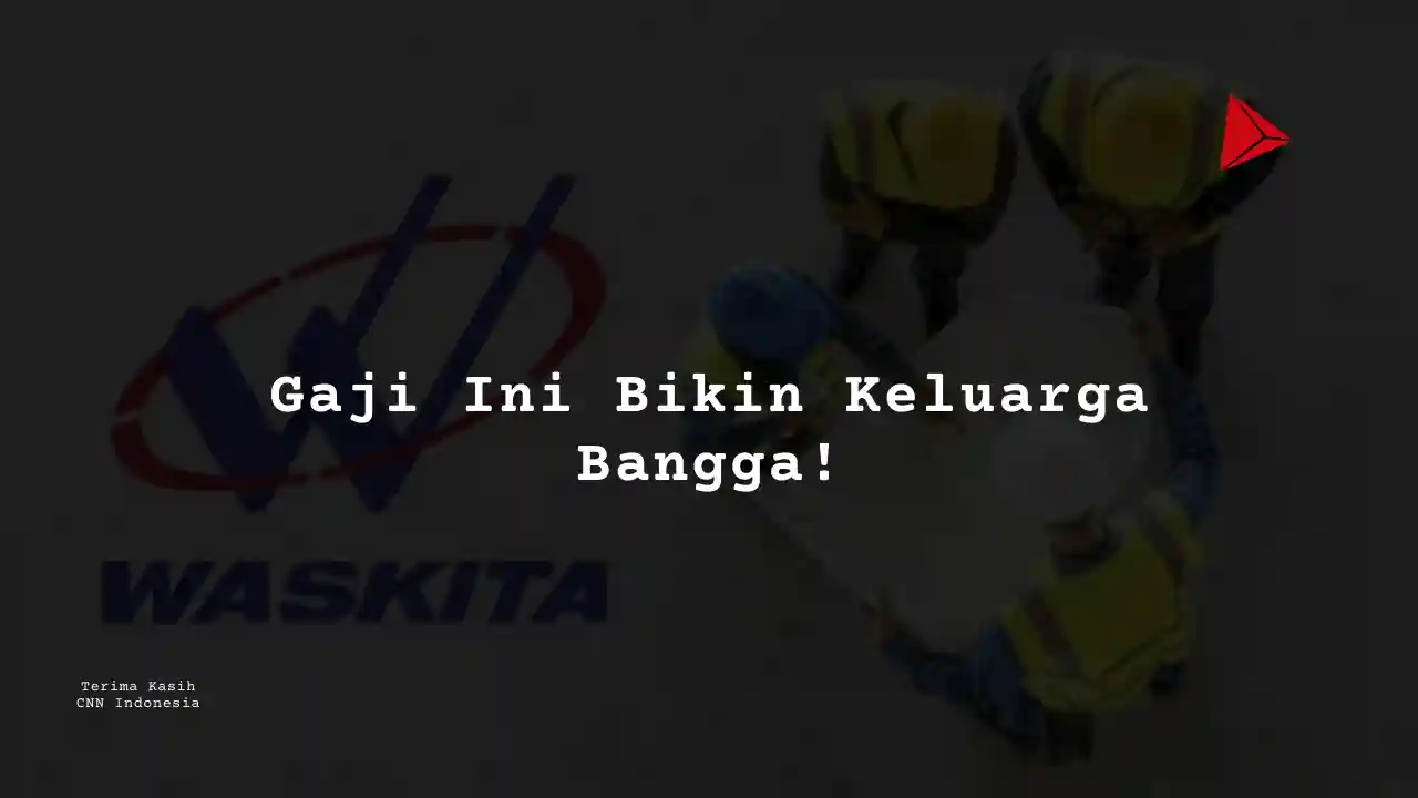 Berapa Gaji Tax Officer PT Wakita Karya 2025?