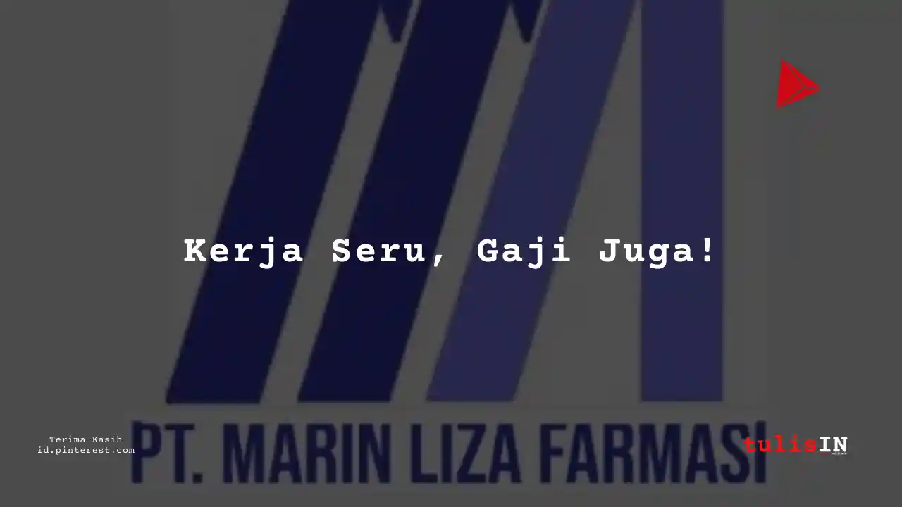 Berapa Gaji Team Leader PT Marin Liza Farmasi Tahun 2024?