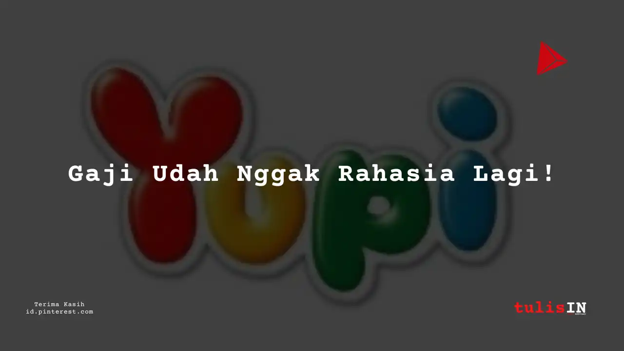 Berapa Gaji Teknik PT Yupi Indo Jelly Gum Tbk Tahun 2023?