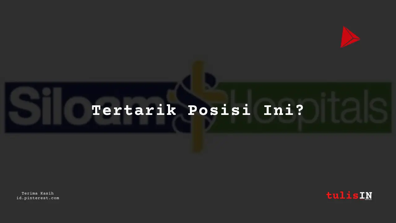 Berapa Gaji Teknisi Medis RS Siloam Tahun 2024?