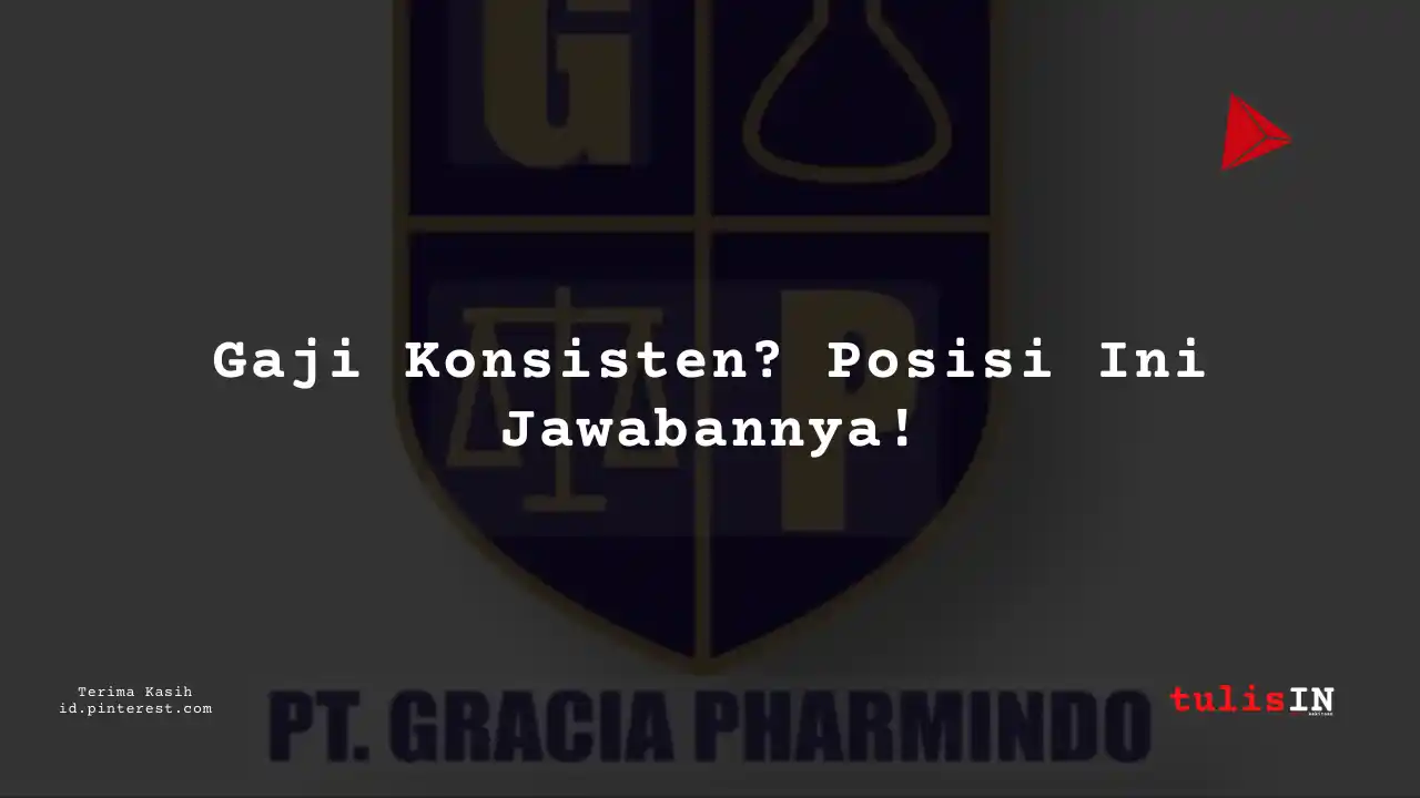 Berapa Gaji Teknisi PT Gracia Pharmindo Tahun 2024?