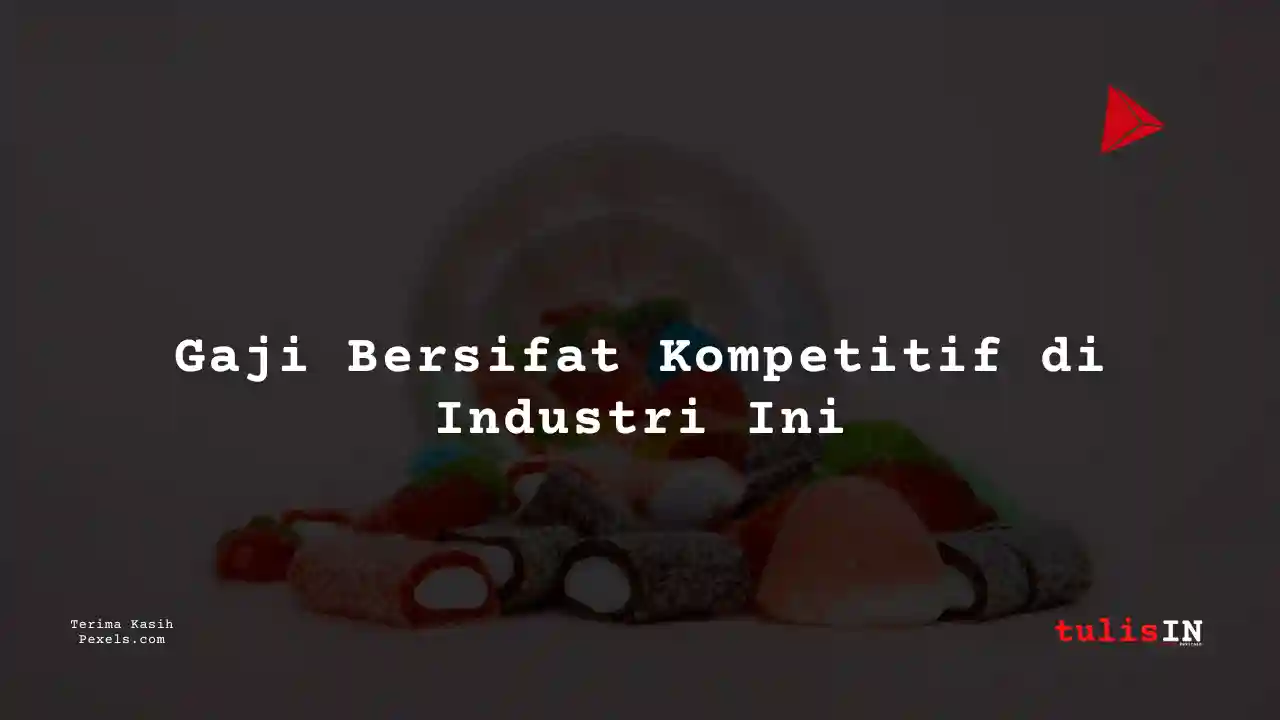 Berapa Gaji Teknisi PT Yupi Indo Jelly Gum Tbk 2025?