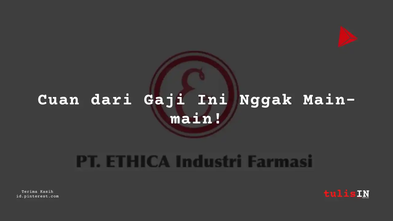 Berapa Gaji Training Supervisor PT Ethica Industri Farmasi Tahun 2024?