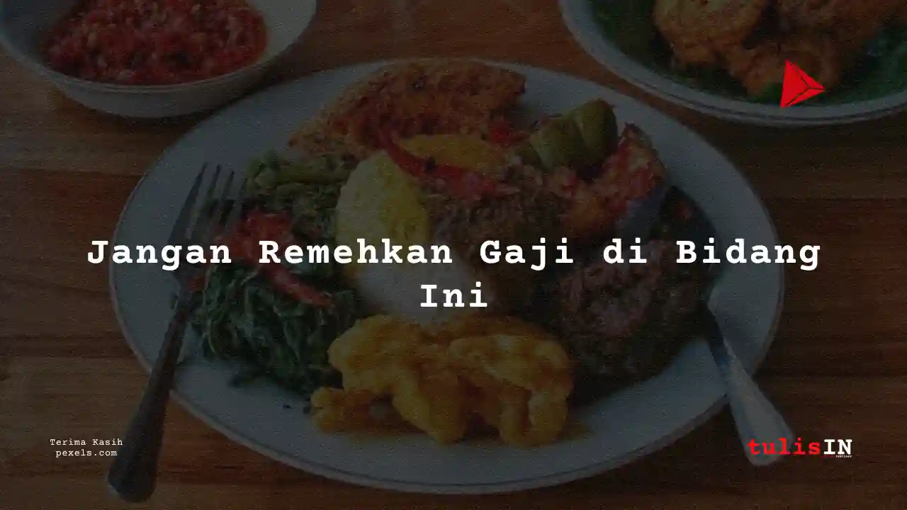 Berapa Gaji Tukang Cuci Piring Rumah Makan Padang 2025?