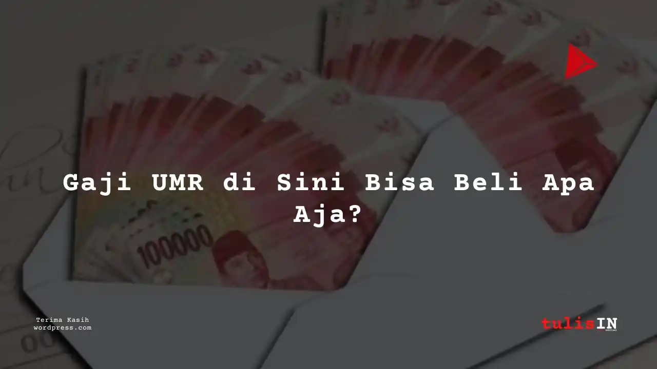 Berapa Gaji UMR Nusa Tenggara Barat 2023?