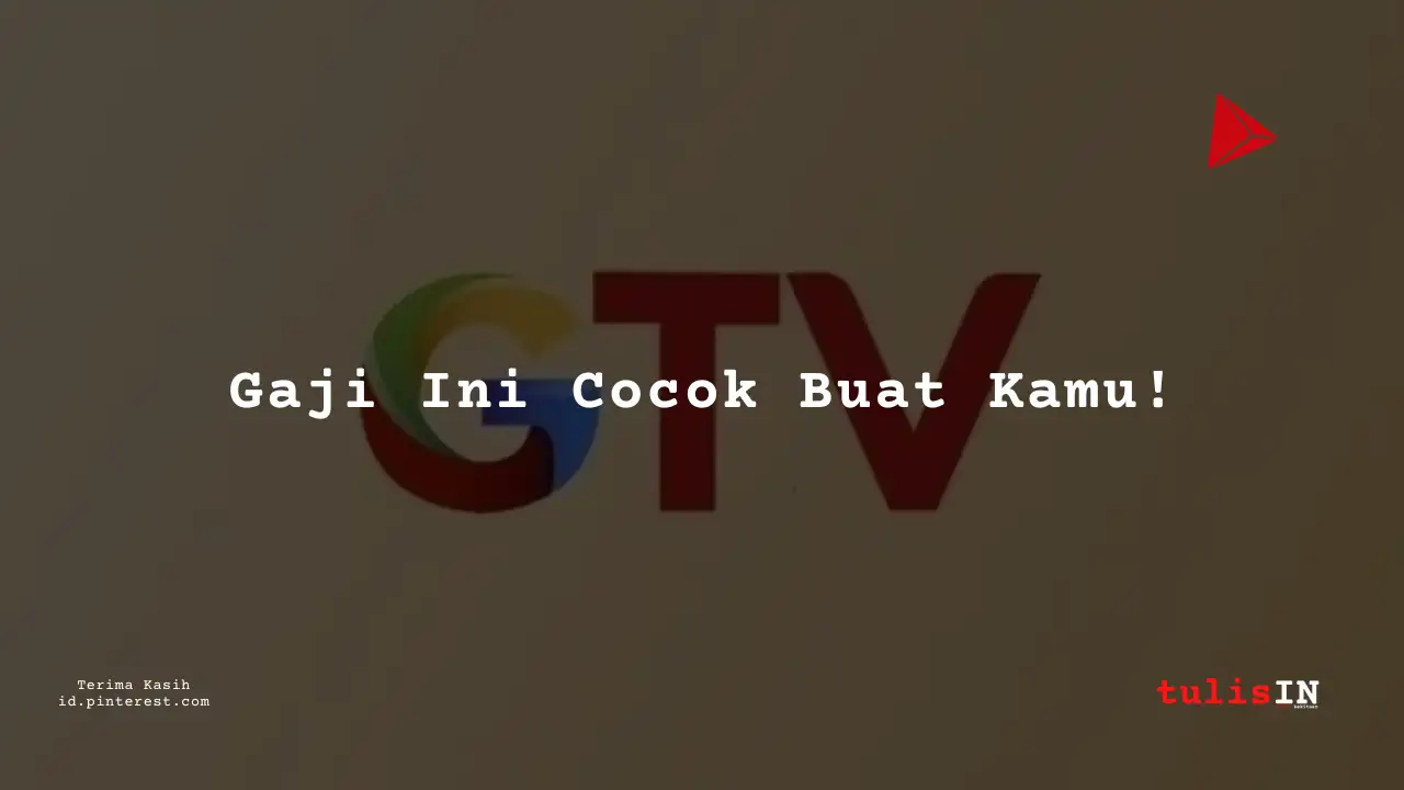 Berapa Gaji Video Editor Publisher Global TV Tahun 2024?