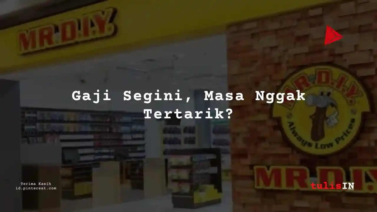 Berapa Gaji Warehousing PT Daya Intiguna Yasa Tbk (MR DIY) Tahun 2024?