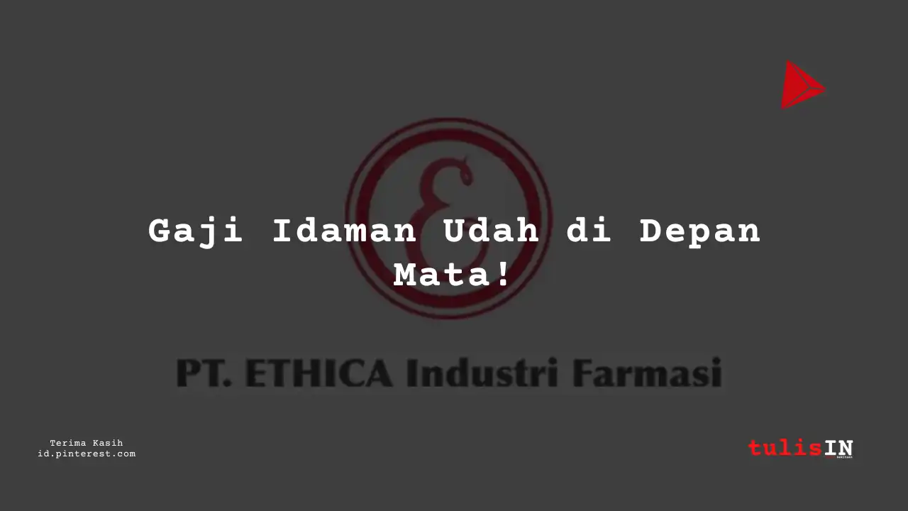 Berapa Gaji Web Developer PT Ethica Industri Farmasi Tahun 2024?