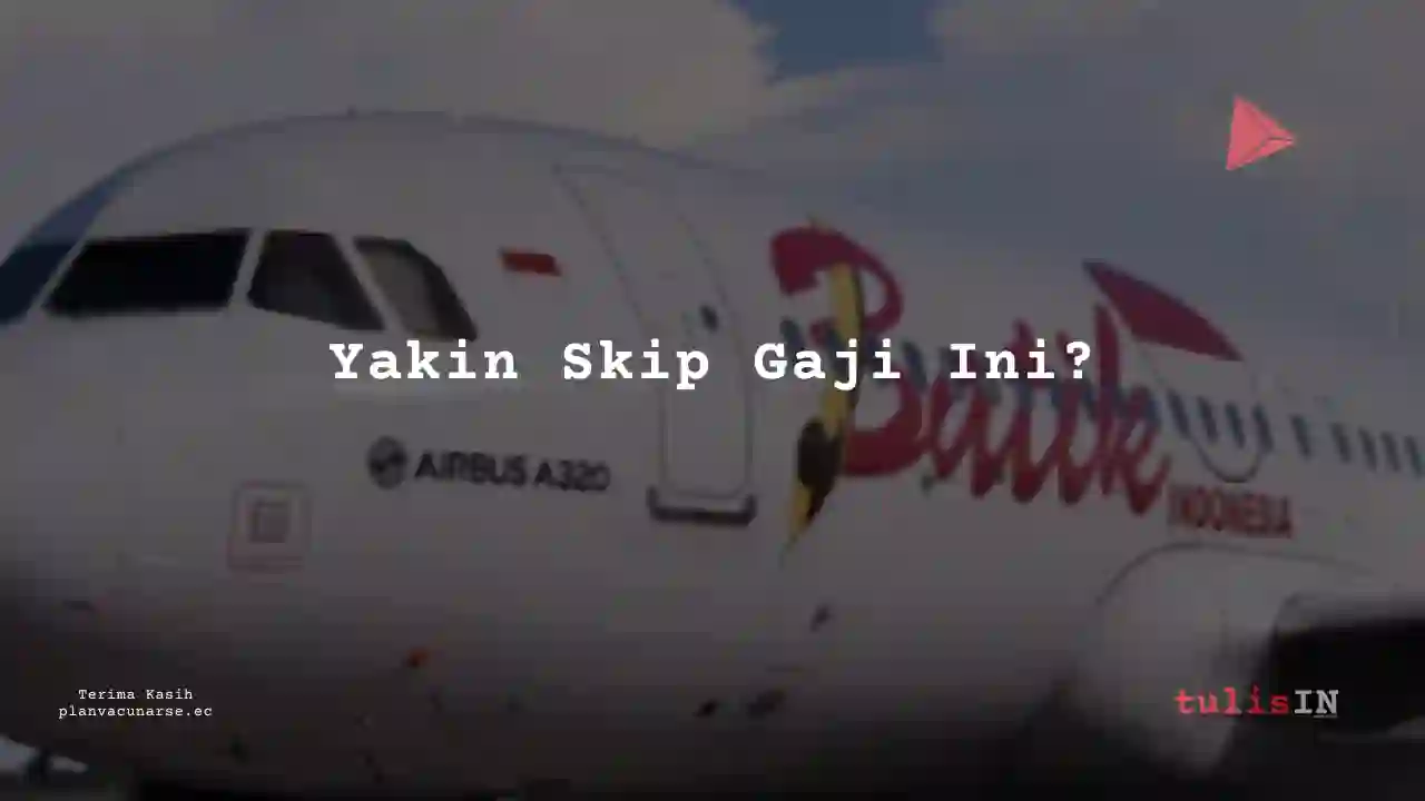 Berapa Gaji Pramugari Batik Air 2025?