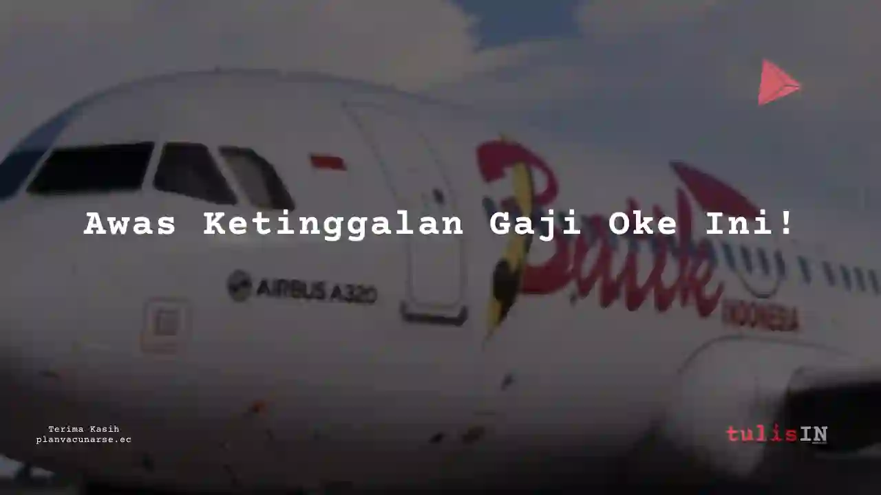 Berapa Gaji Commercial Pilot License Batik Air Tahun 2025?