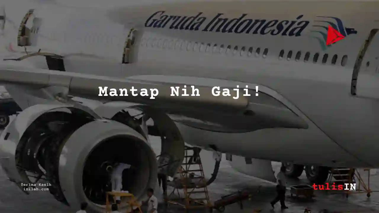 Berapa Gaji Pimpinan Garuda Indonesia Tahun 2024?