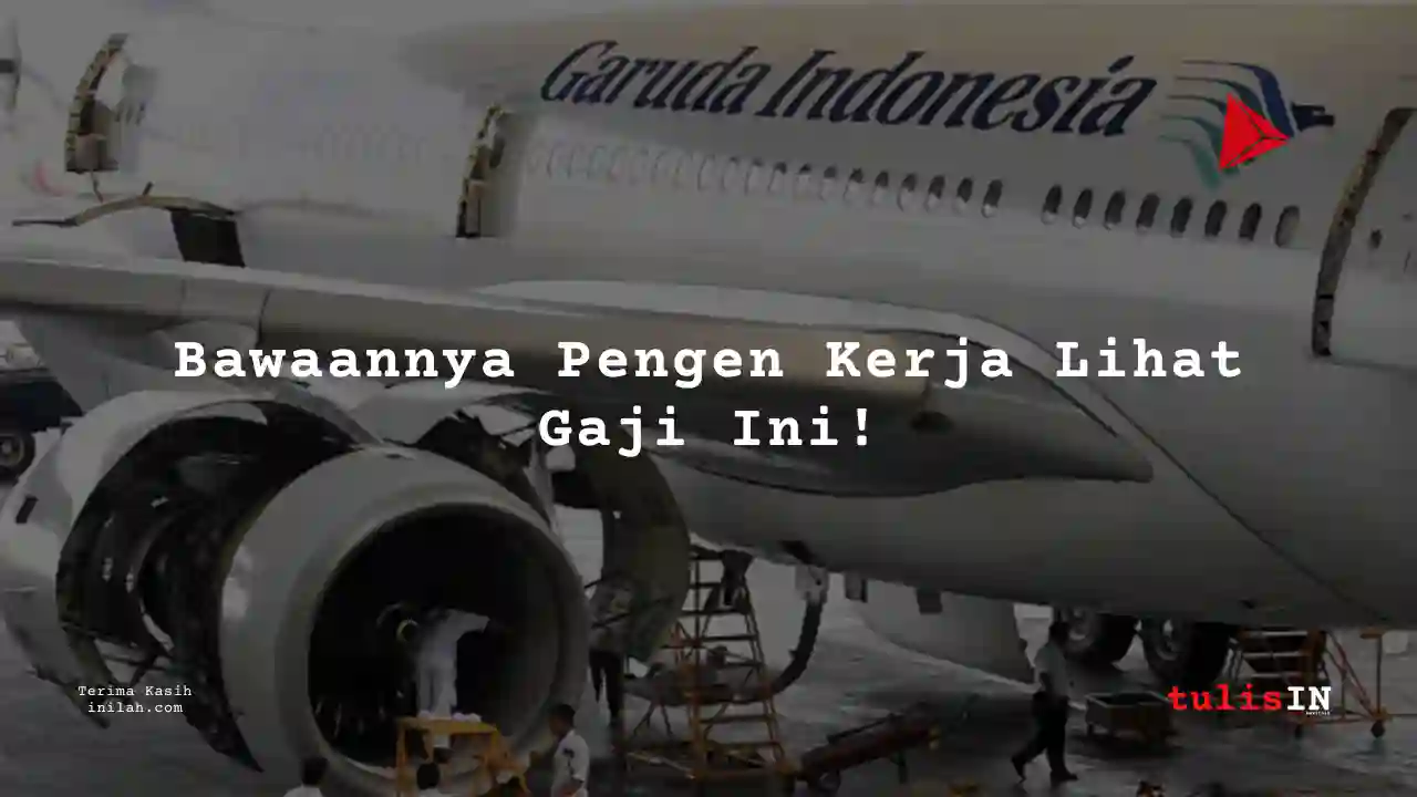 Berapa Gaji Financial Consultant Garuda Indonesia Tahun 2024?