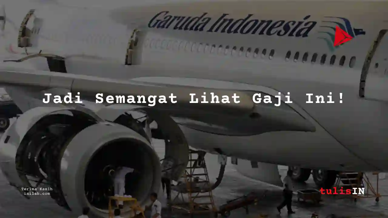 Berapa Gaji Frontliner Fresh Graduate Garuda Indonesia Tahun 2024?