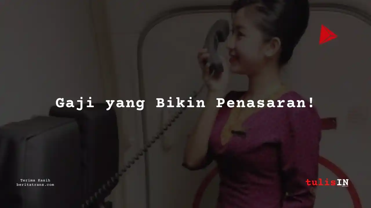Segini Gaji Pramugari di Indonesia Tahun 2021