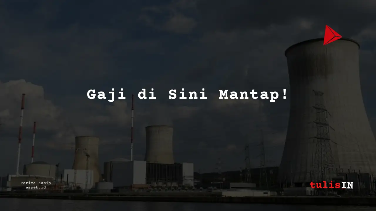 Berapa Gaji HRD Section Head Industri Nuklir Indonesia 2025?