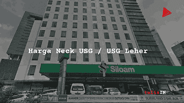 Berapa Harga Neck USG / USG Leher?