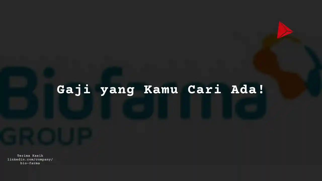 Berapa Gaji IT PT Bio Farma 2024?
