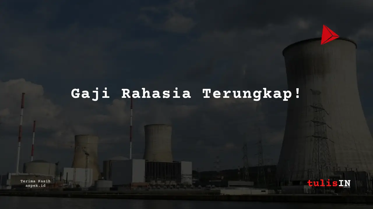 Berapa Gaji Junior Counsel Legal Business Development Industri Nuklir Indonesia 2025?
