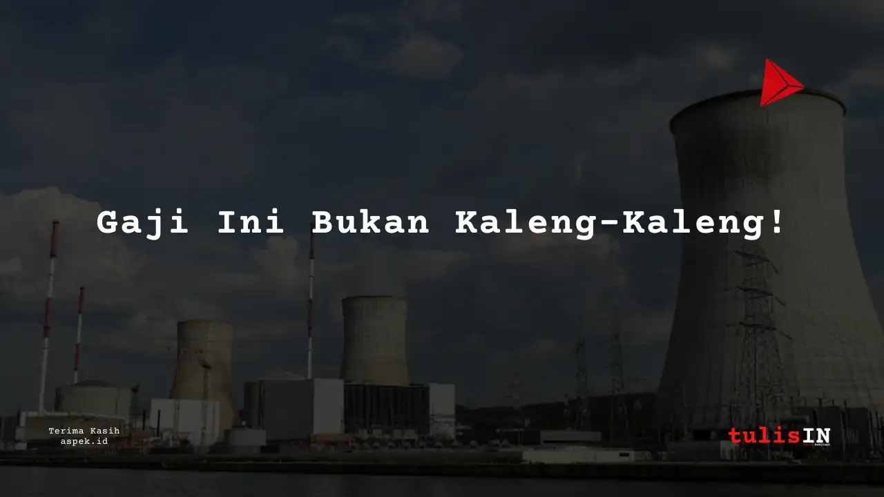 Berapa Gaji Marketing Industri Nuklir Indonesia 2025?