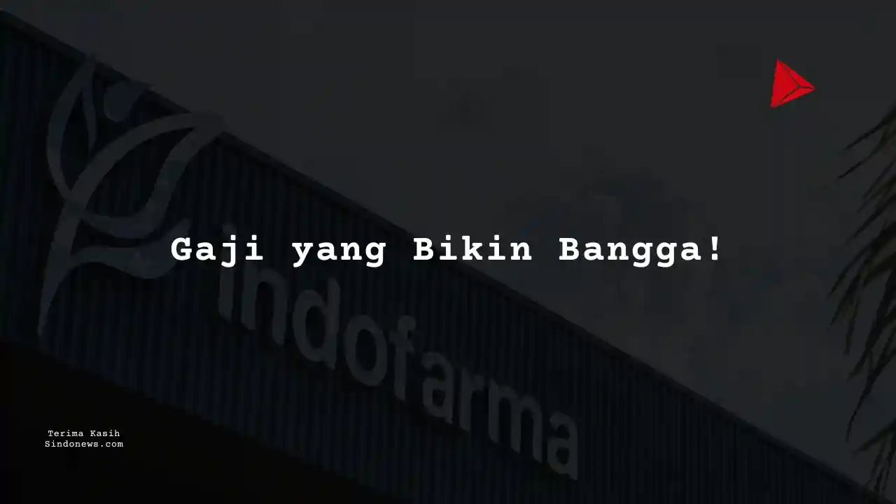 Berapa Gaji Medical Representative PT Indonesia Farma Tbk 2024?