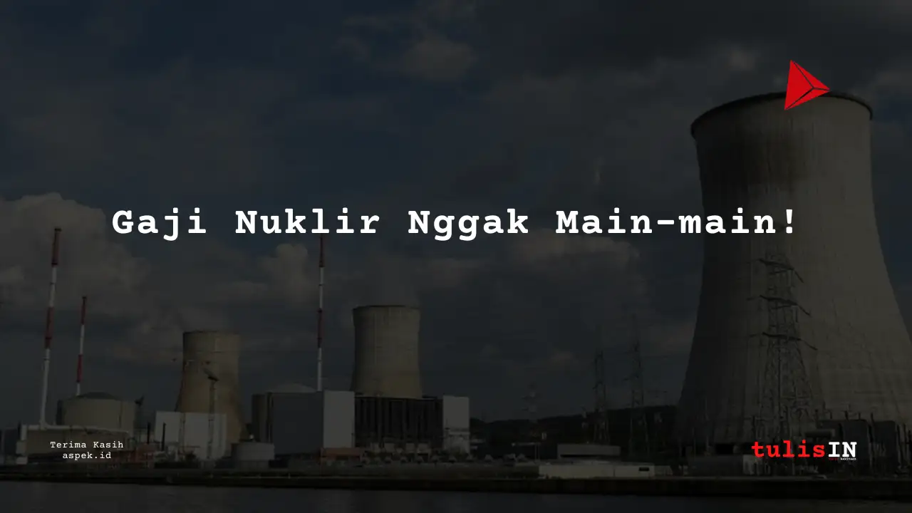 Berapa Gaji Operational Supervisor Industri Nuklir Indonesia 2025?