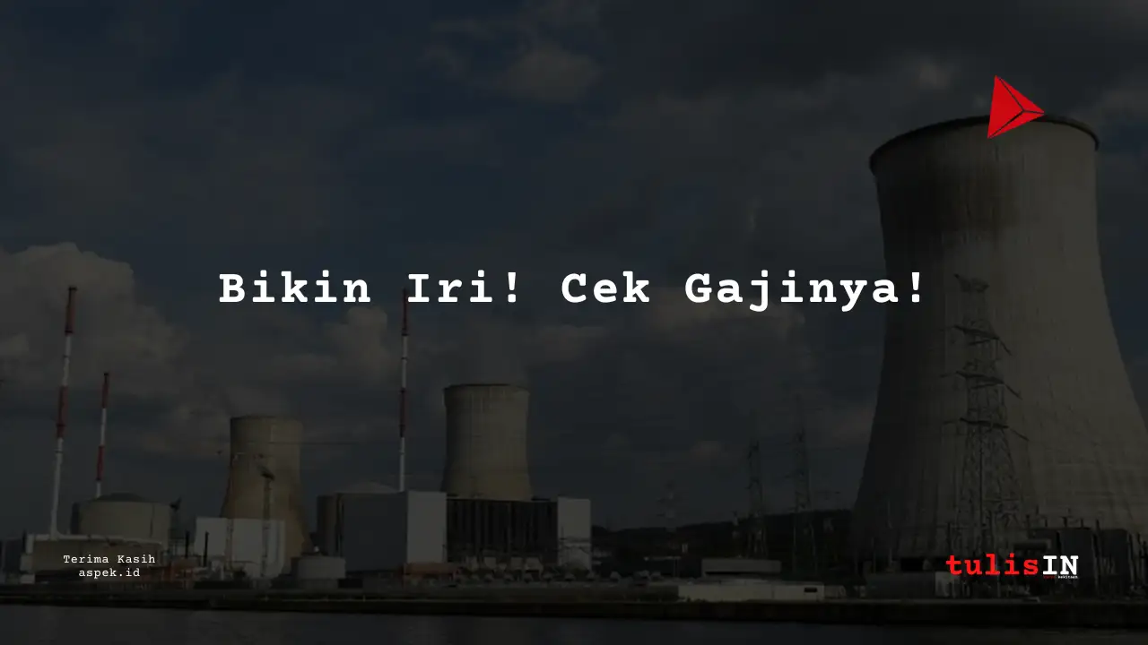 Berapa Gaji Public Relations Industri Nuklir Indonesia 2025?
