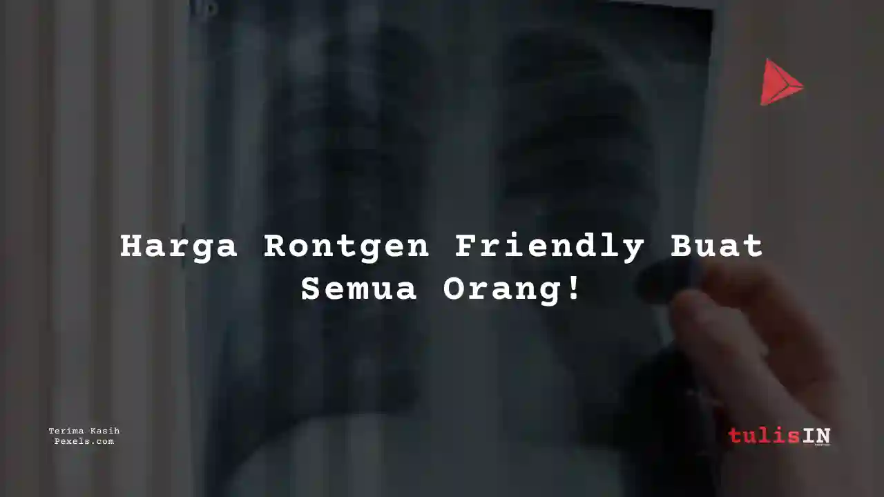 Berapa Harga Rontgen Dada RS Belleza Kedaton 2023?