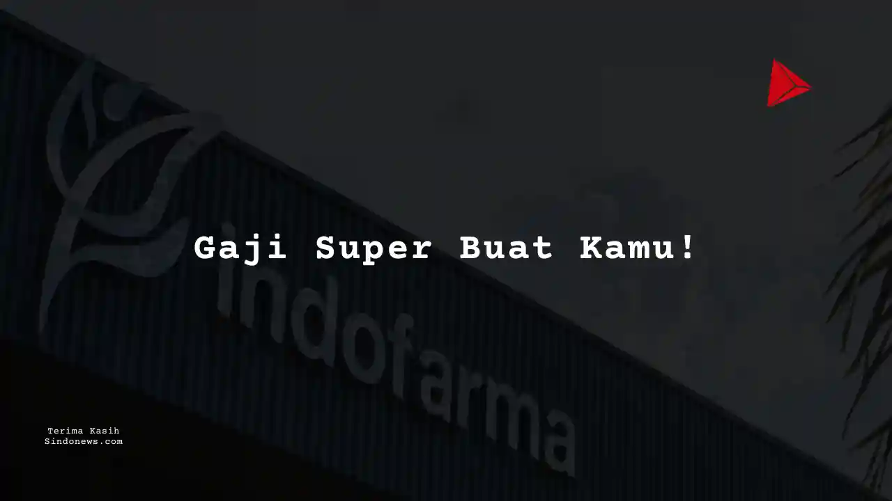 Berapa Gaji Sales PT Indonesia Farma Tbk 2024?