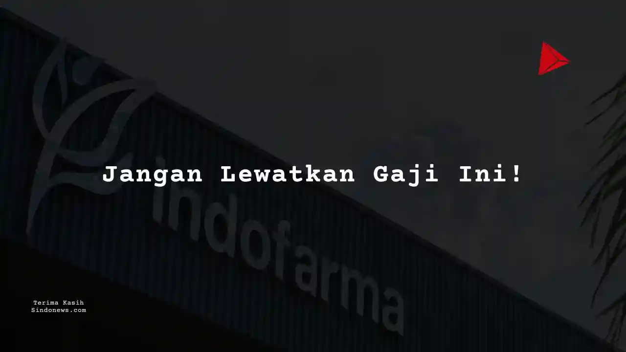 Berapa Gaji Security PT Indonesia Farma Tbk 2024?