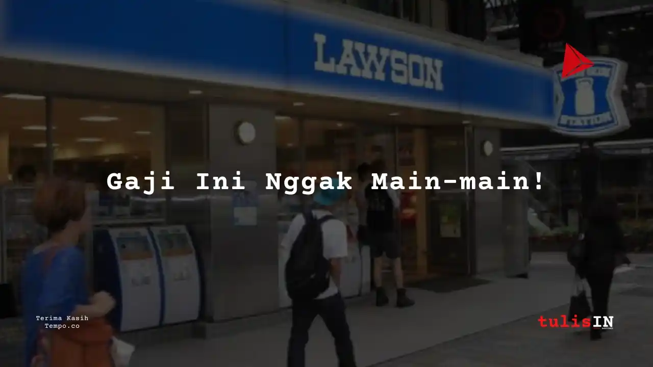 Berapa Gaji Asisten Manajer Toko PT Lawson Indonesia 2024?