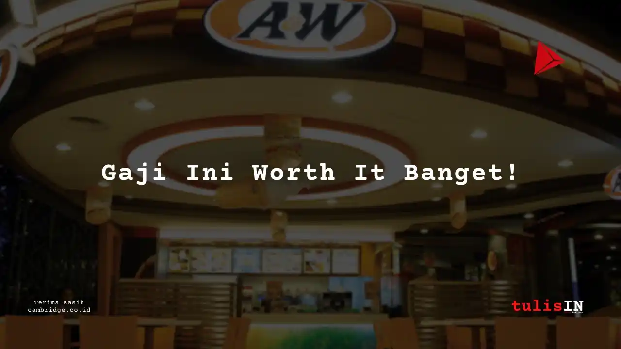 Berapa Gaji Kitchen Supervisor A&W 2025?