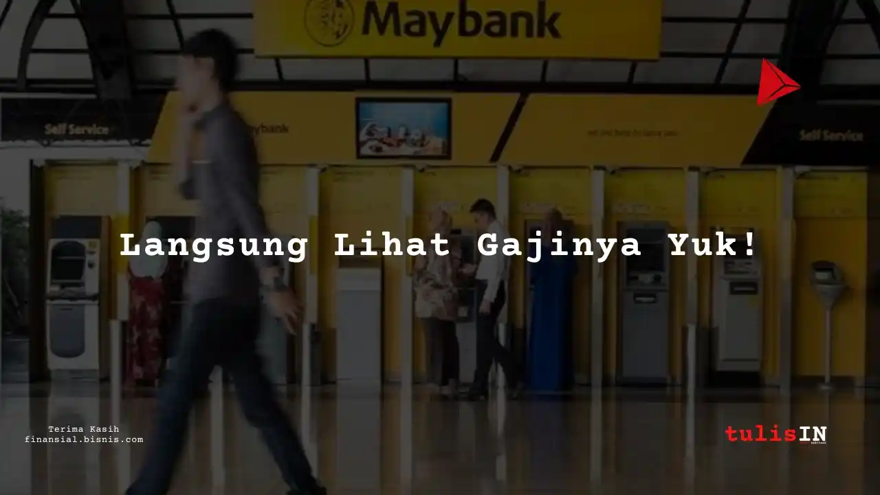Berapa Gaji Legal Officer Bank Maybank 2025?