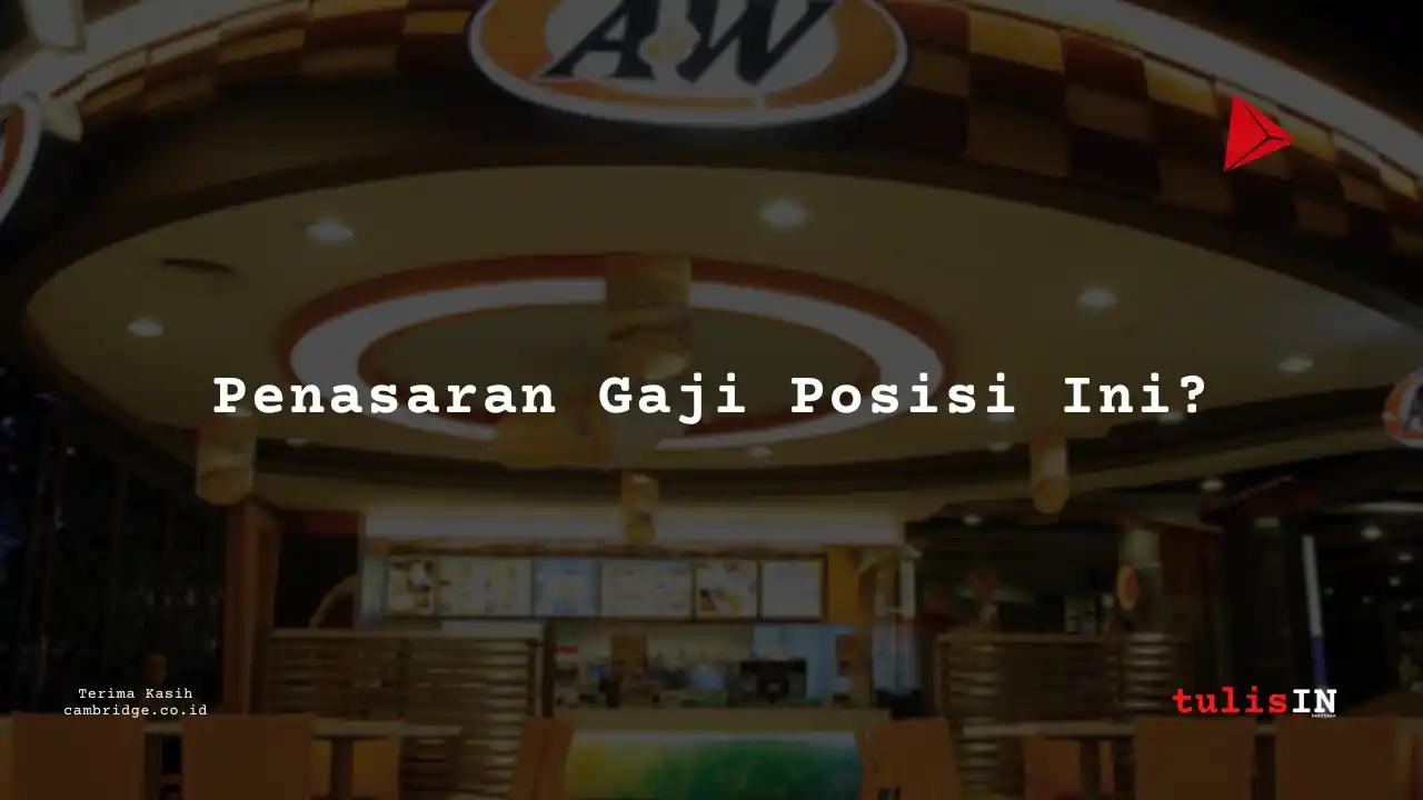 Berapa Gaji Pramusaji A&W 2025?