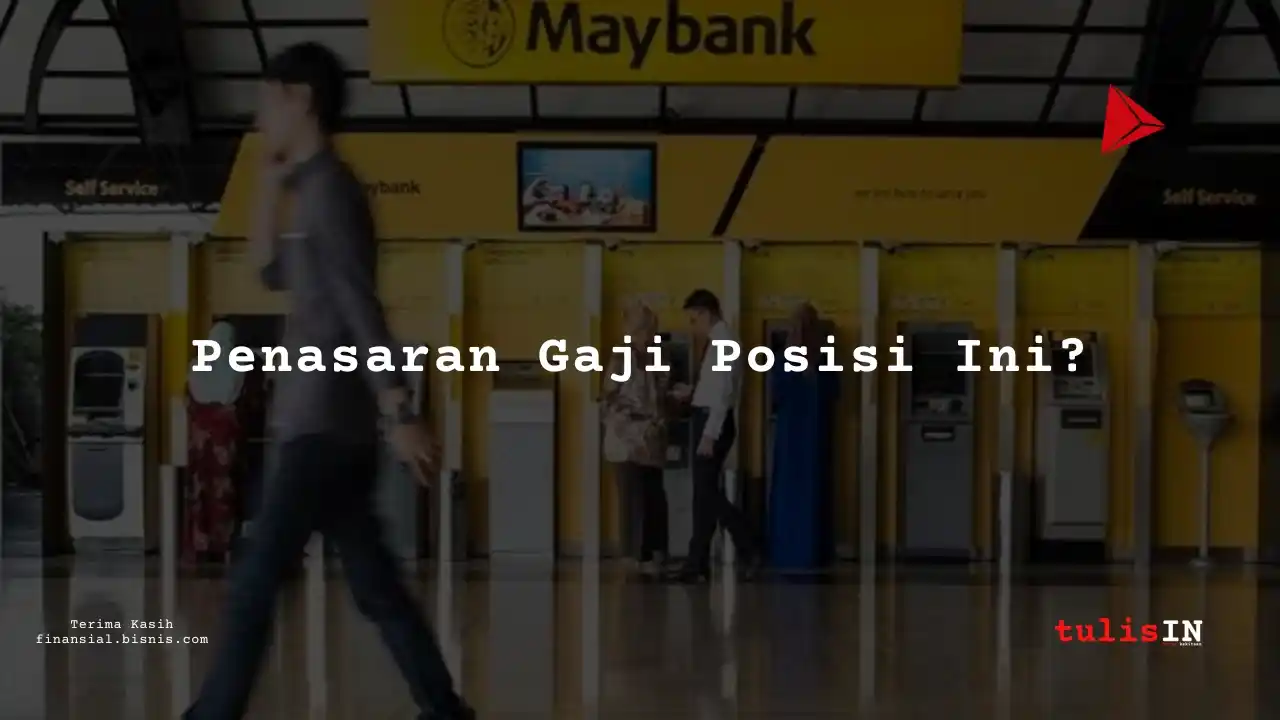 Berapa Gaji Relationship Manager Bank Maybank 2025?