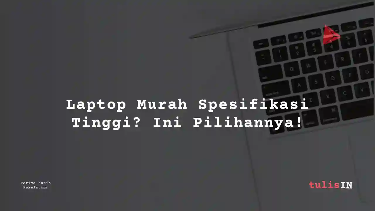 15++ Laptop 6 Jutaan Untuk Pelajar + Daftar Harga Terupdate