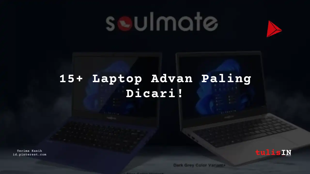 15 Laptop Advan Terlaris Juni 2025 dan Daftar Harga Terupdate