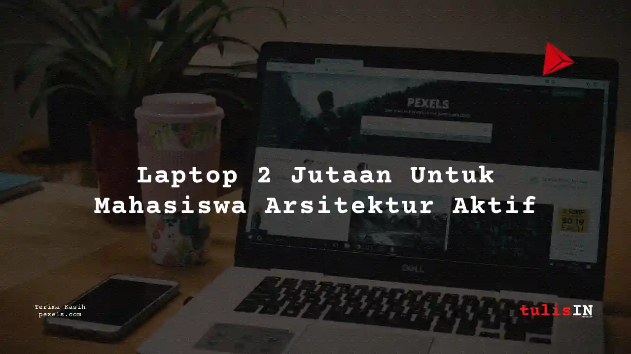 Berapa Harga Asus Gaming X550ZE untuk Mahasiswa Teknik Arsitektur?