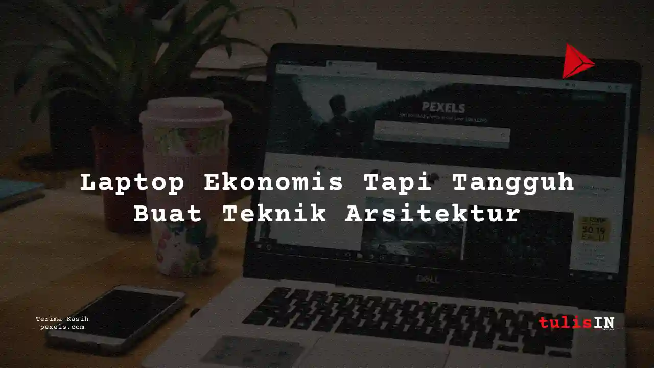 Berapa Harga DELL LATITUDE E6220 untuk Mahasiswa Teknik Arsitektur?
