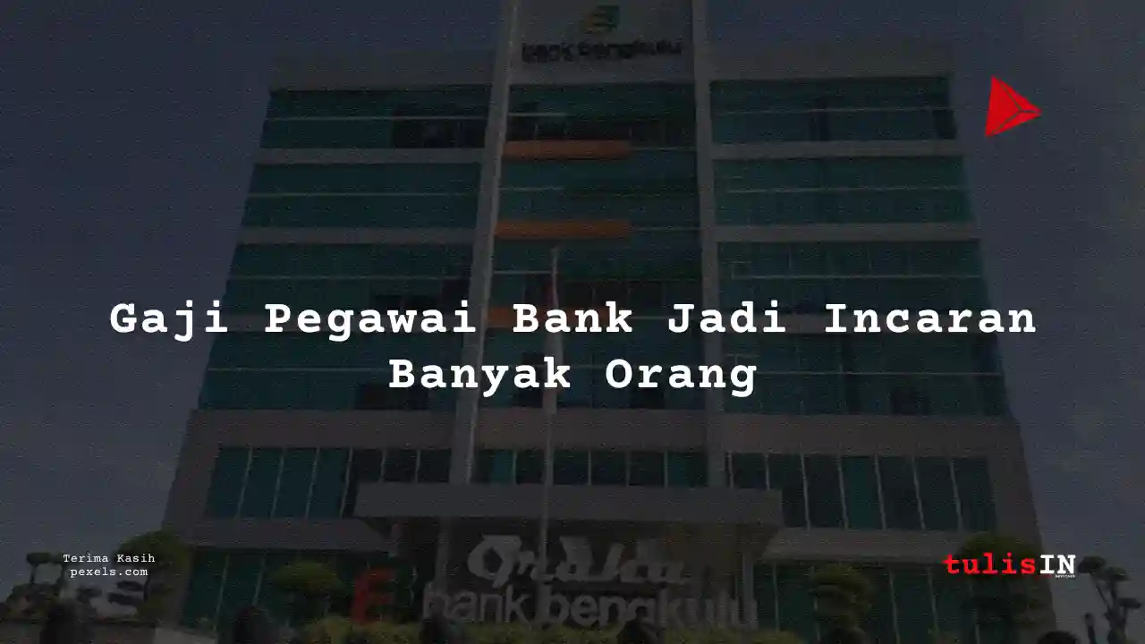 Berapa Gaji ASI Marketing Bank Bengkulu 2024?