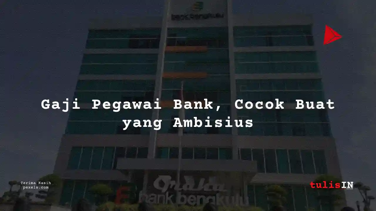 Berapa Gaji Account Officer SME Bank Bengkulu 2024?
