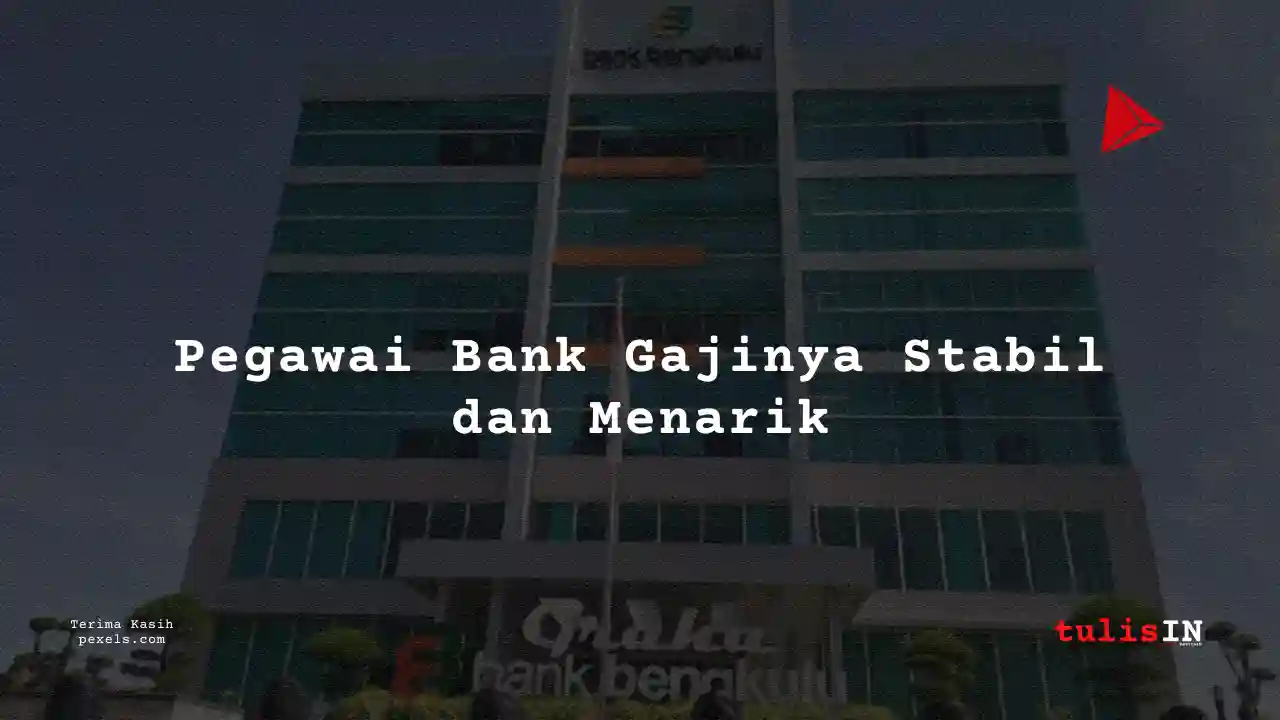 Berapa Gaji Accounting Officer Bank Bengkulu 2024?
