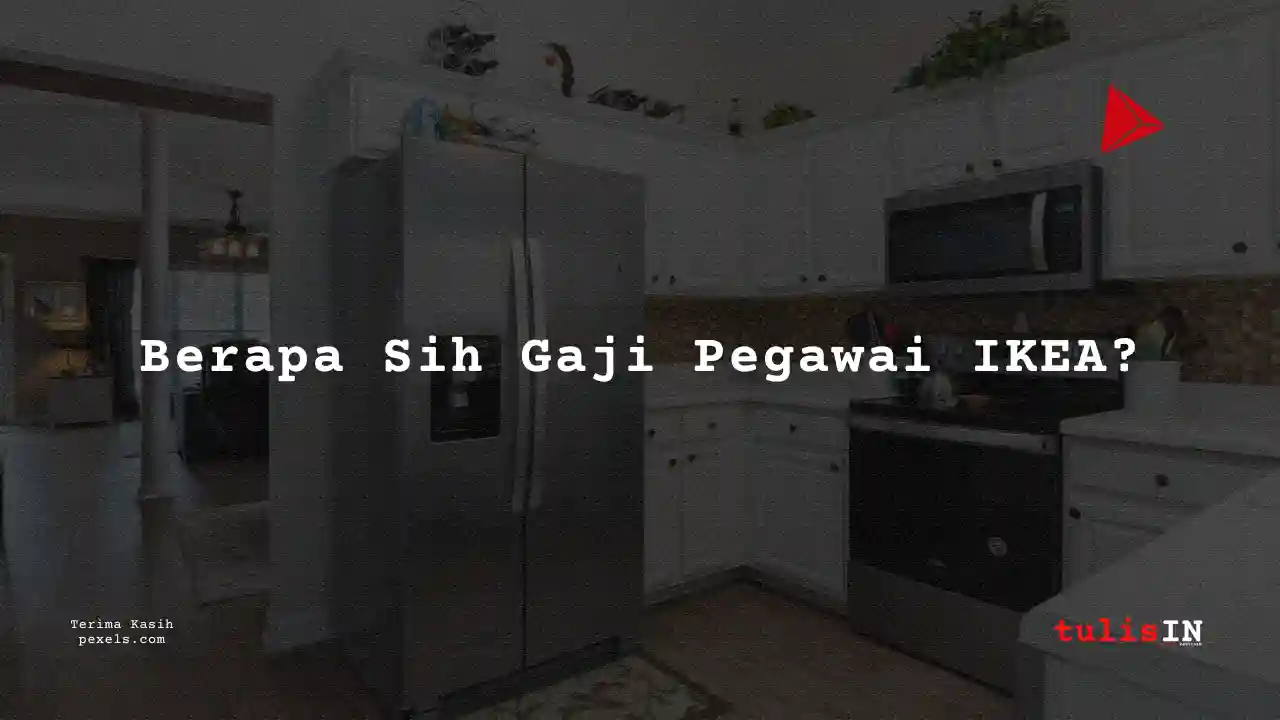 Berapa Gaji Admin Keuangan IKEA 2025?