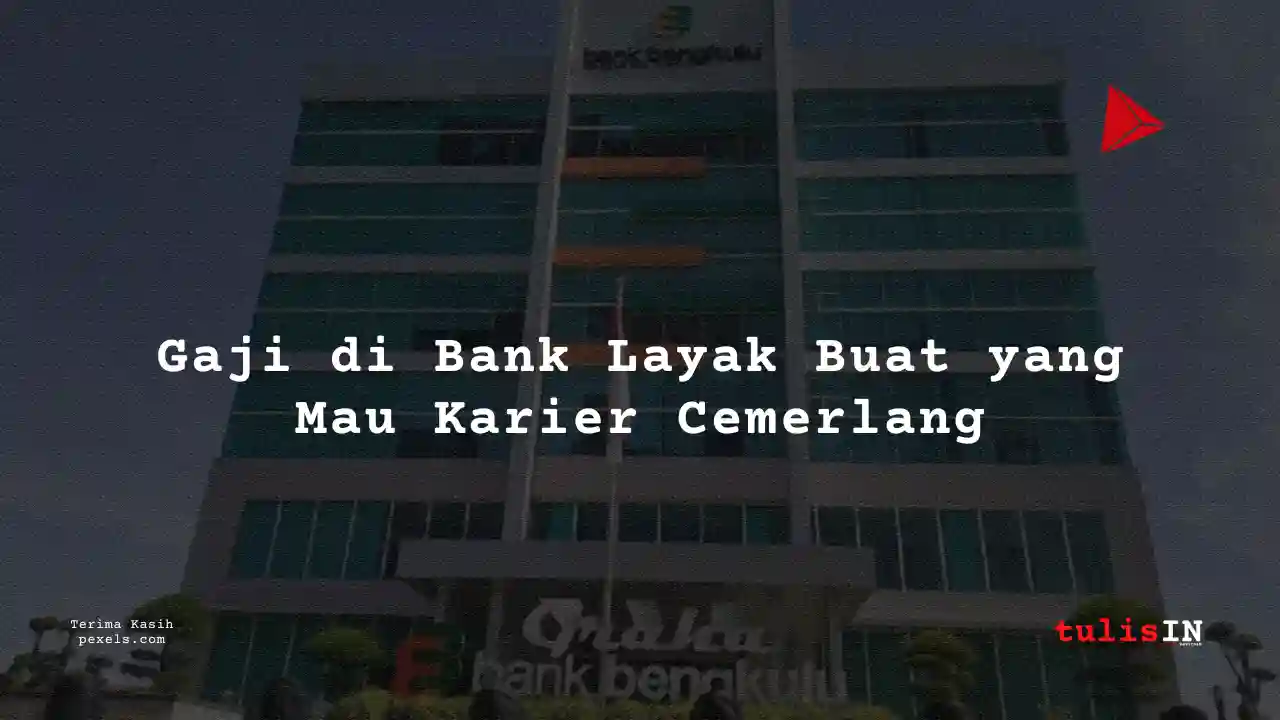 Berapa Gaji Apprentice Account Staff Bank Bengkulu 2024?