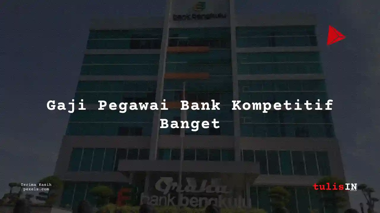 Berapa Gaji Assistant Manager Bank Bengkulu 2024?