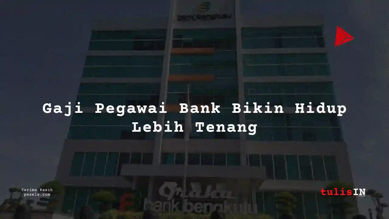 Berapa Gaji Chief Operational Bank Bengkulu 2024?