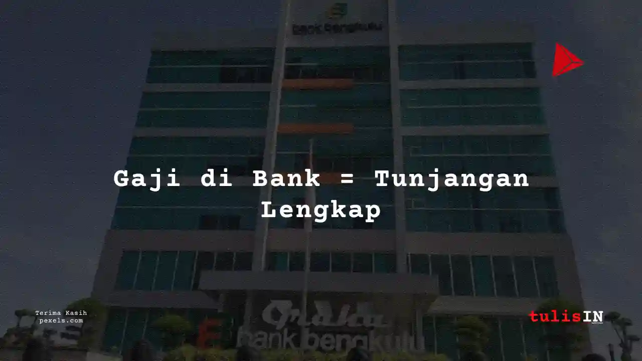 Berapa Gaji Corporate Legal Bank Bengkulu 2024?