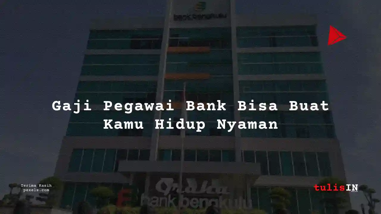 Berapa Gaji Courier Bank Bengkulu 2024?