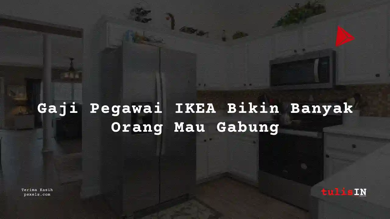 Berapa Gaji Customer Service Staff IKEA 2025?